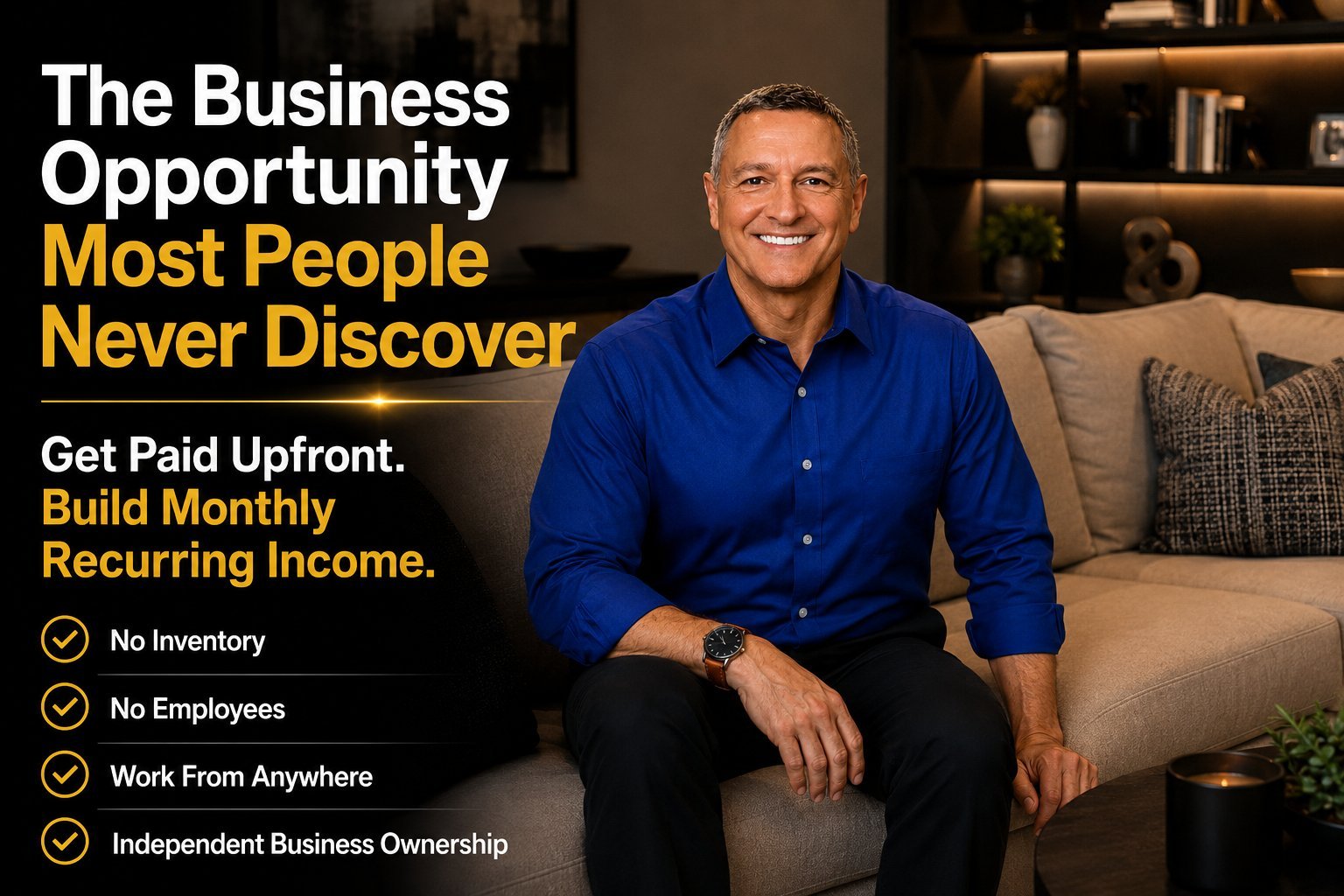 Man in blue shirt sitting on couch with text about business opportunity offering upfront pay and recurring income with no inventory or employees required